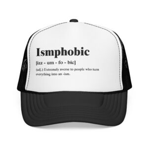 Ismphobic Trucker Hat